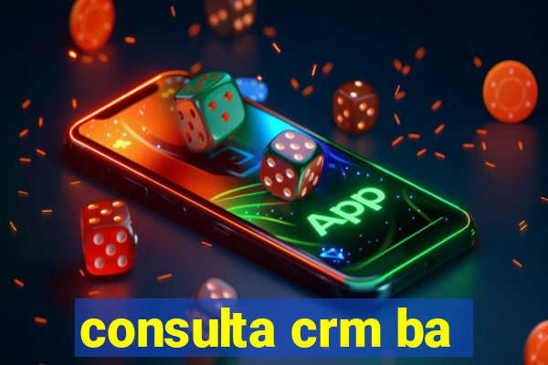 consulta crm ba